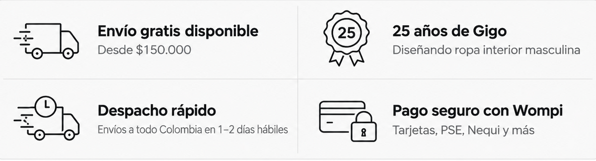 Beneficios de compra en Gigo Underwear Colombia: envío gratis desde $150.000, 25 años de Gigo, despacho rápido a todo Colombia y pago seguro con Wompi.